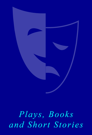 Plays, books and other writings